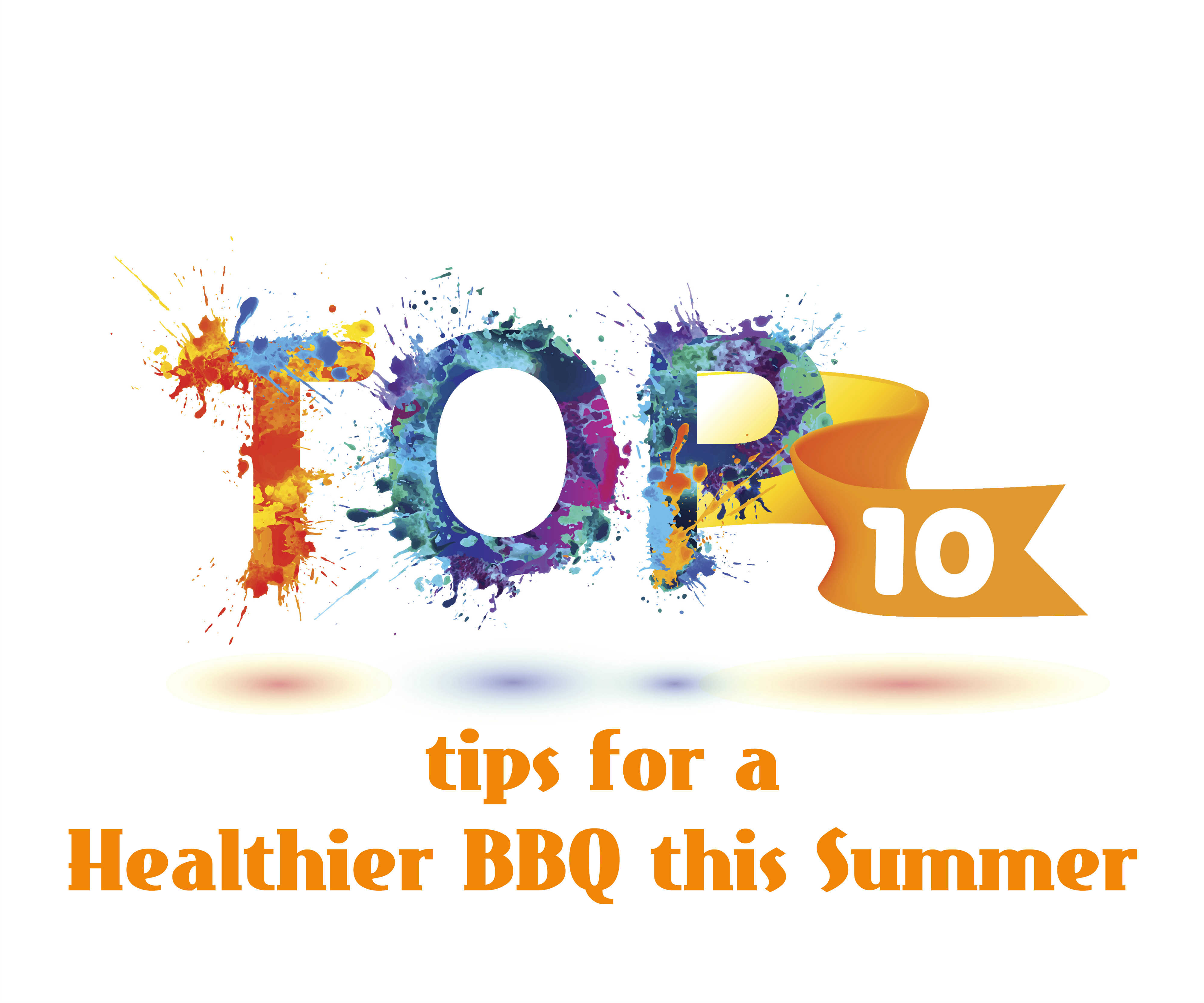 Top Ten Tips for a Healthier BBQ this Summer