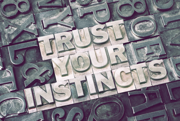 5 tips to help you trust your instincts