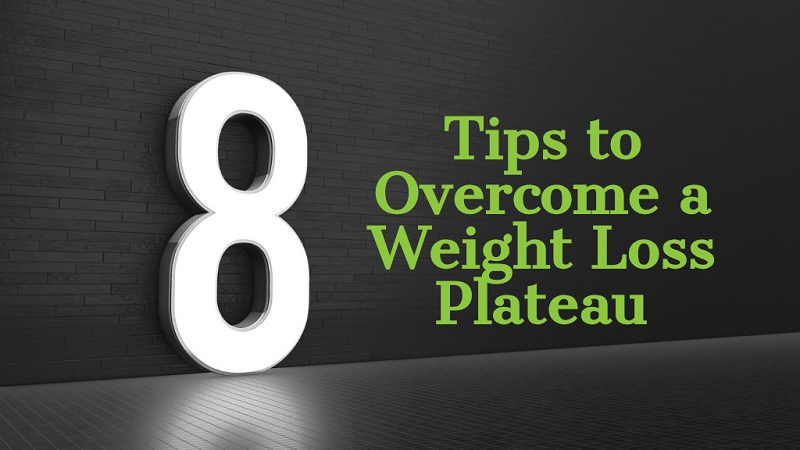 8 Tips to Overcome a Weight Loss Plateau